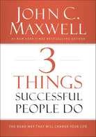 3 Things Successful People Do: The Road Map That Will Change Your Life cover image