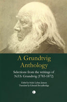 A Grundtvig Anthology: Selections from the Writings of N.F.S. Grundtvig (1783-1872) cover image
