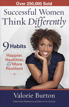 Successful Women Think Differently: 9 Habits to Make You Happier, Healthier, and More Resilient cover image