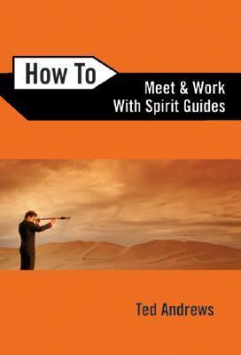 How to Meet and Work with Spirit Guides cover image