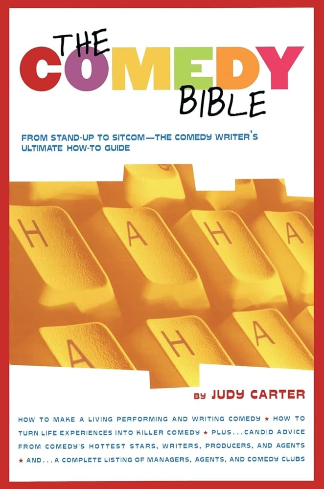 The Comedy Bible: From Stand-up to Sitcom--The Comedy Writer's Ultimate "How To" Guide cover image
