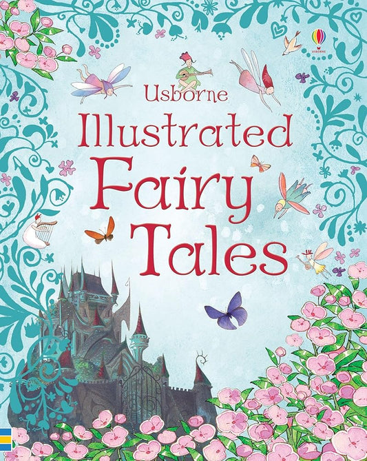 Usborne Illustrated Fairy Tales (Anthologies & Treasuries) (Illustrated Stories) cover image