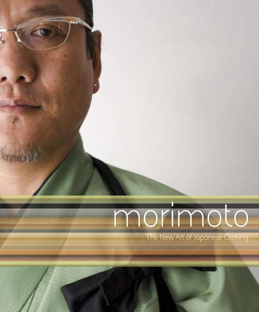 Morimoto: The New Art of Japanese Cooking cover image