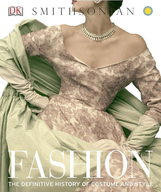 Fashion: The Definitive History of Costume and Style cover image