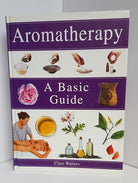 Aromatherapy A Basic Guide cover image
