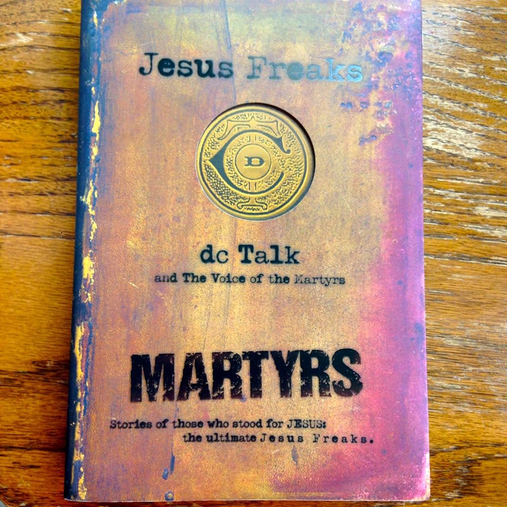 Jesus Freaks: Martyrs: Stories of Those Who Stood for Jesus: The Ultimate Jesus Freaks cover image