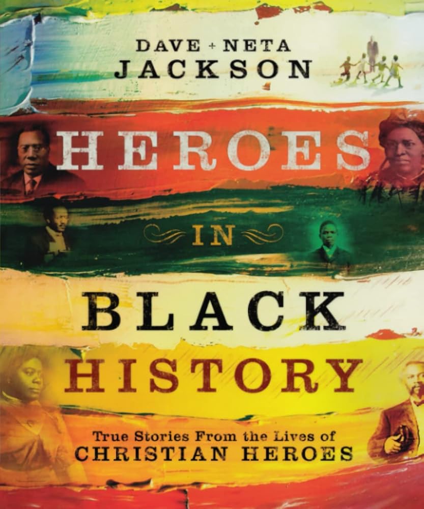 Heroes in Black History: True Stories from the Lives of Christian Heroes cover image
