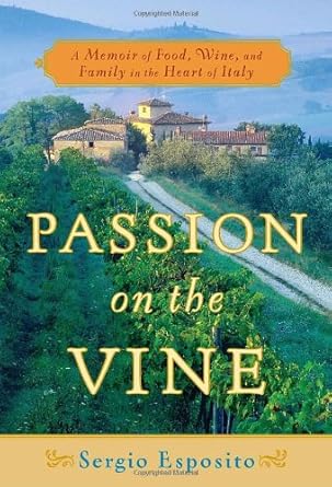Passion on the Vine: A Memoir of Food, Wine, and Family in the Heart of Italy cover image