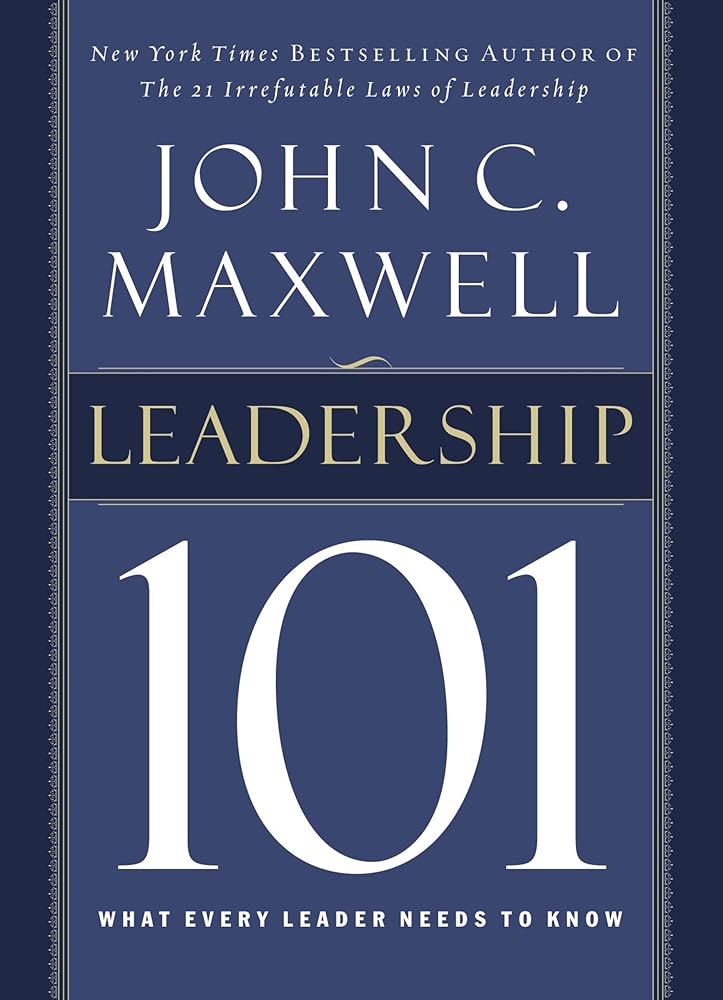 Leadership 101: What Every Leader Needs to Know cover image