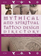 Mythical and Spiritual Tattoo Design Directory: The Essential Reference for Body Art cover image