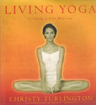 Living Yoga: Creating a Life Practice cover image