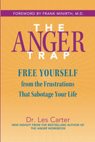 The Anger Trap: Free Yourself from the Frustrations that Sabotage Your Life cover image