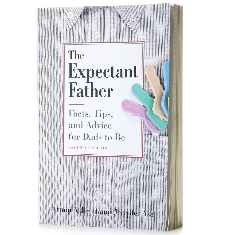 The Expectant Father: Facts, Tips and Advice for Dads-to-Be, Second Edition cover image