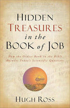 Hidden Treasures in the Book of Job: How the Oldest Book in the Bible Answers Today's Scientific Questions (Reasons to Believe) cover image