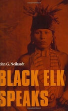 Black Elk Speaks: Being the Life Story of a Holy Man of the Oglala Sioux cover image