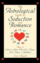 The Astrological Guide To Seduction and Romance cover image