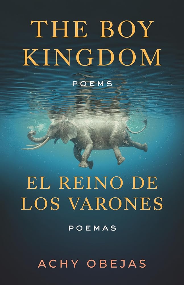 The Boy Kingdom / El reino de los varones: Poems / Poemas (Raised Voices) cover image