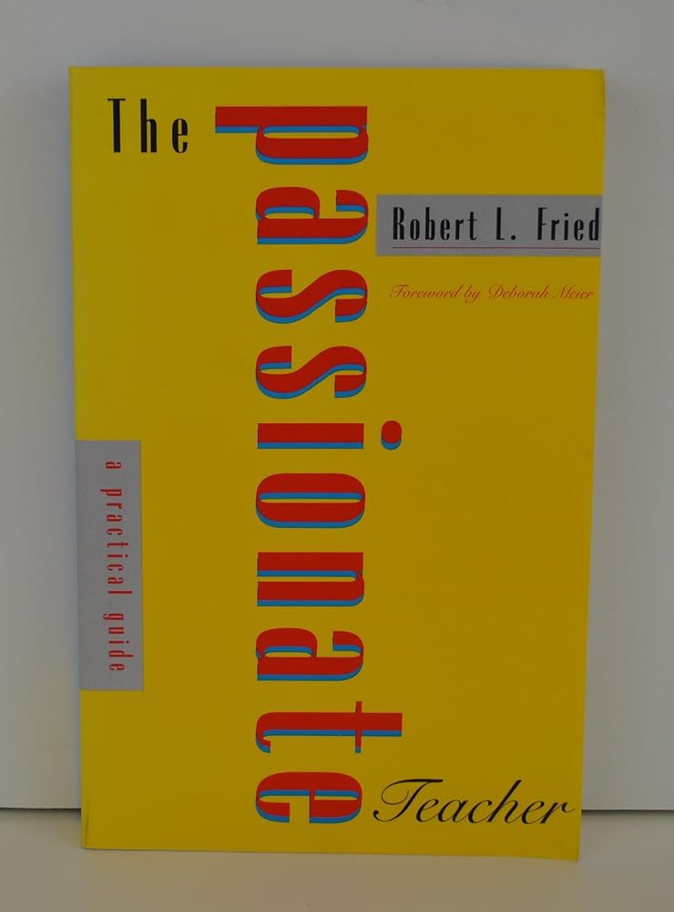 The Passionate Teacher: A Practical Guide cover image
