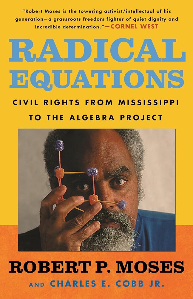 Radical Equations: Civil Rights from Mississippi to the Algebra Project cover image