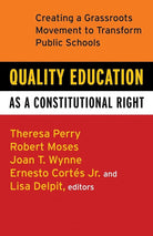 Quality Education as a Constitutional Right: Creating a Grassroots Movement to Transform Public Schools cover image