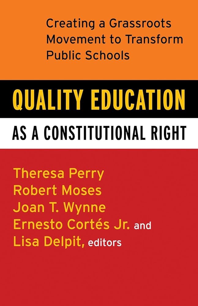 Quality Education as a Constitutional Right: Creating a Grassroots Movement to Transform Public Schools cover image