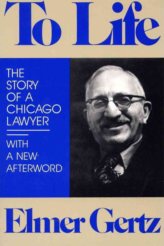 To Life: The Story of a Chicago Lawyer cover image