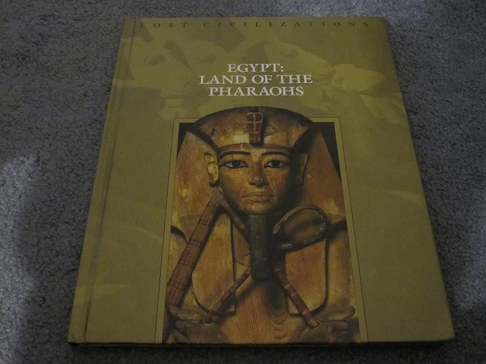 Egypt: Land of the Pharaohs (Lost Civilizations) cover image