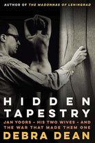 Hidden Tapestry: Jan Yoors, His Two Wives, and the War That Made Them One cover image