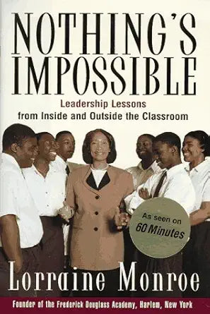 Nothing's Impossible:: Leadership Lessons from Inside and Outside the Classroom cover image