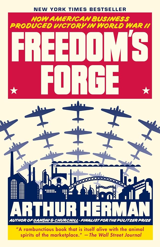 Freedom's Forge: How American Business Produced Victory in World War II cover image