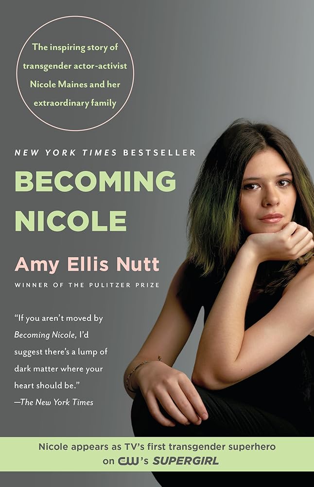 Becoming Nicole: The inspiring story of transgender actor-activist Nicole Maines and her extraordinary family cover image