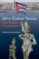Afro-Cuban Voices: On Race and Identity in Contemporary Cuba cover image