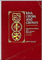 Kiva, Cross, and Crown: The Pecos Indians and New Mexico, 1540-1840 cover image