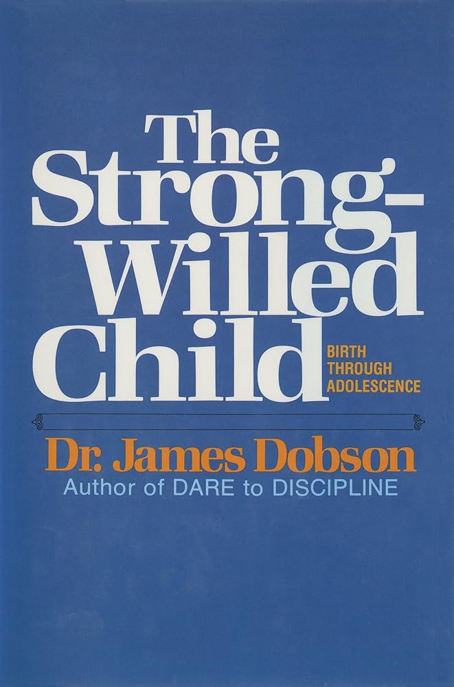 The Strong-Willed Child: Birth Through Adolescence cover image