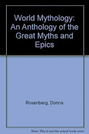 World Mythology: An Anthology of the Great Myths and Epics cover image