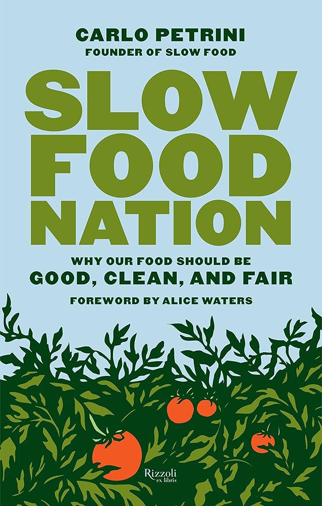 Slow Food Nation: Why our Food Should be Good, Clean, and Fair cover image