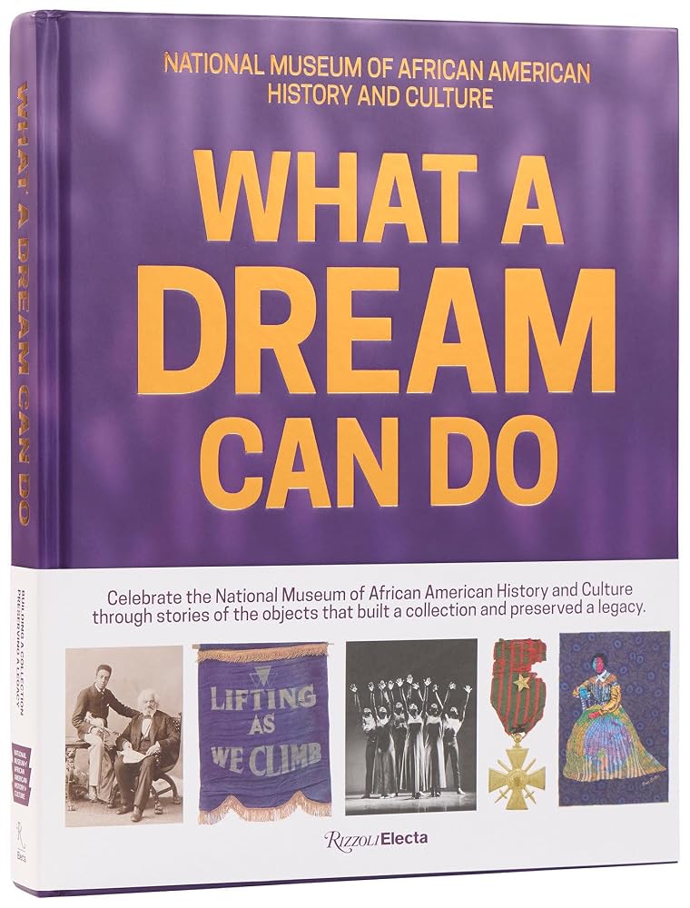 What a Dream Can Do: Building a Collection, Preserving a Legacy cover image