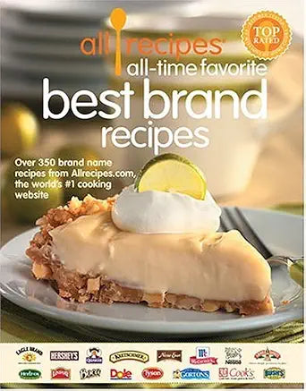 Allrecipes All Time Favorite Best Brand Recipes: Over 350 Brand Name Recipes from Allrecipes.com, The Worlds Number 1 Cooking Website cover image