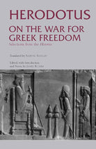 On the War for Greek Freedom: Selections from The Histories (Hackett Classics) cover image