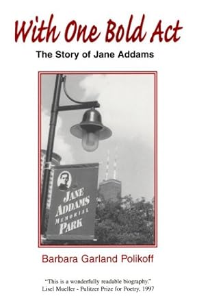 With One Bold Act, The Story of Jane Addams cover image