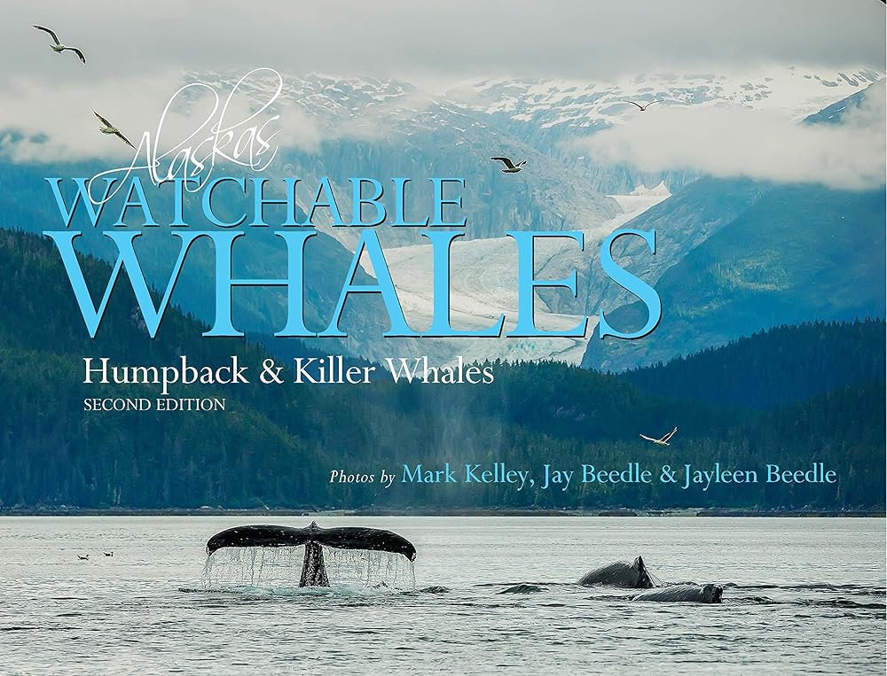 Alaska's Watchable Whales: Humpback & Killer Whales cover image