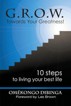 G.R.O.W. Towards Your Greatness! 10 Steps To Living Your Best Life cover image