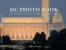 DC PHOTO BOOK: An Insiders View of Washington, DC (Third Edition) cover image