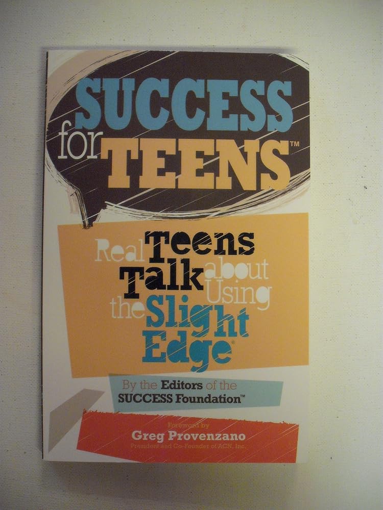 Success for Teens: Real Teens Talk About Using the Slight Edge cover image