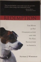 Redemption: The Myth of Pet Overpopulation and the No Kill Revolution in America cover image