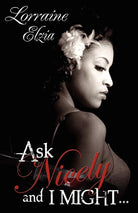 Ask Nicely and I Might (Peace in the Storm Publishing Presents) cover image
