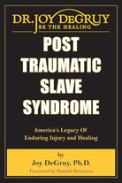 Post Traumatic Slave Syndrome: America's Legacy of Enduring Injury and Healing cover image