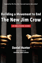 Building a Movement to End the New Jim Crow: an organizing guide cover image