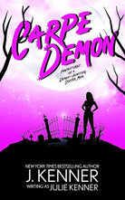 Carpe Demon: Adventures of a Demon-Hunting Soccer Mom: 1 cover image