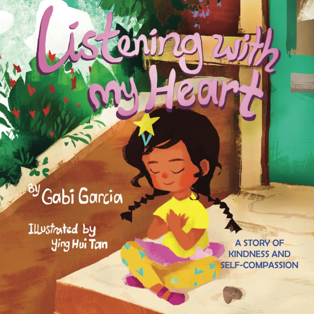 Listening with My Heart: A story of kindness and self-compassion cover image